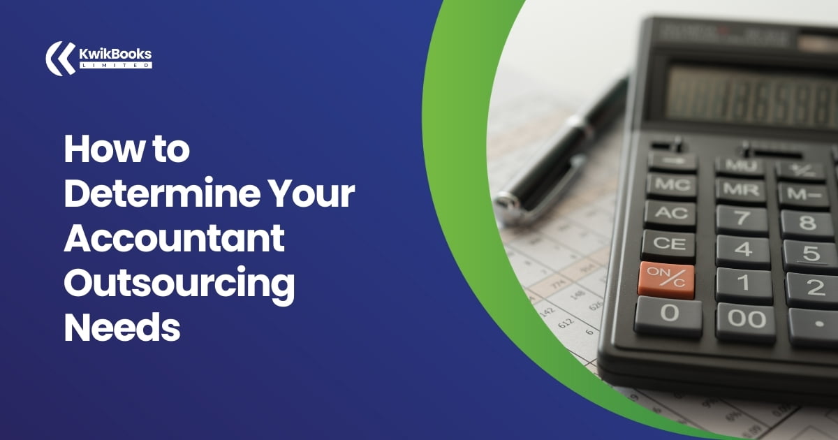 How to Determine Your Accountant Outsourcing Needs