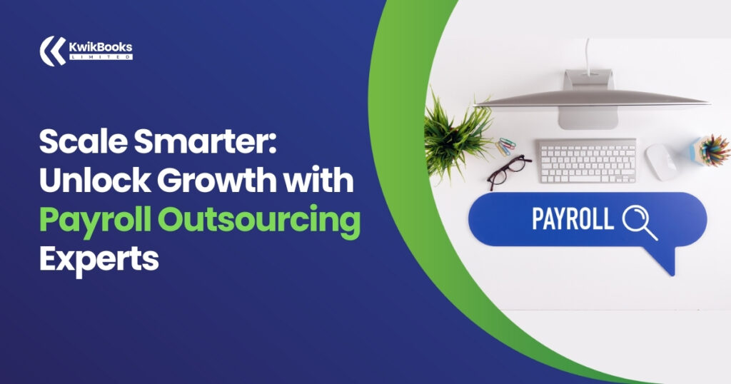 Scale Smarter: Unlock Growth with Payroll Outsourcing Experts