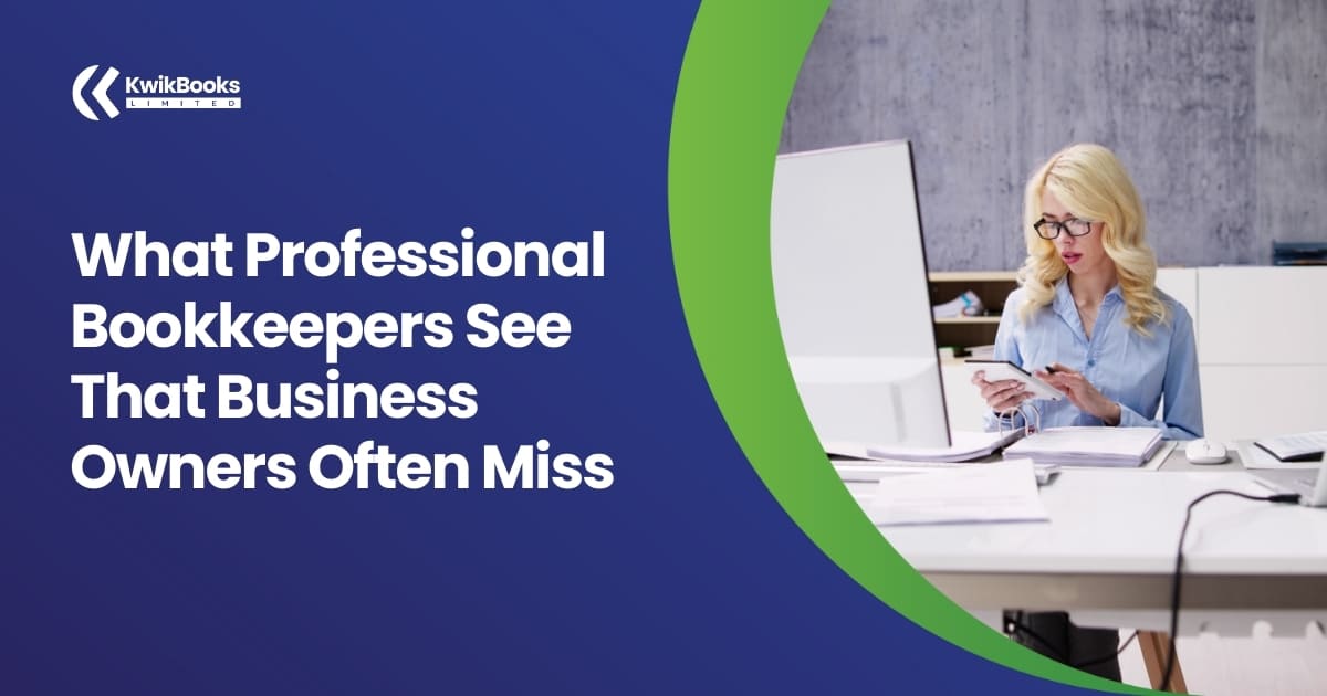 what professional bookkeepers see that business owners often miss
