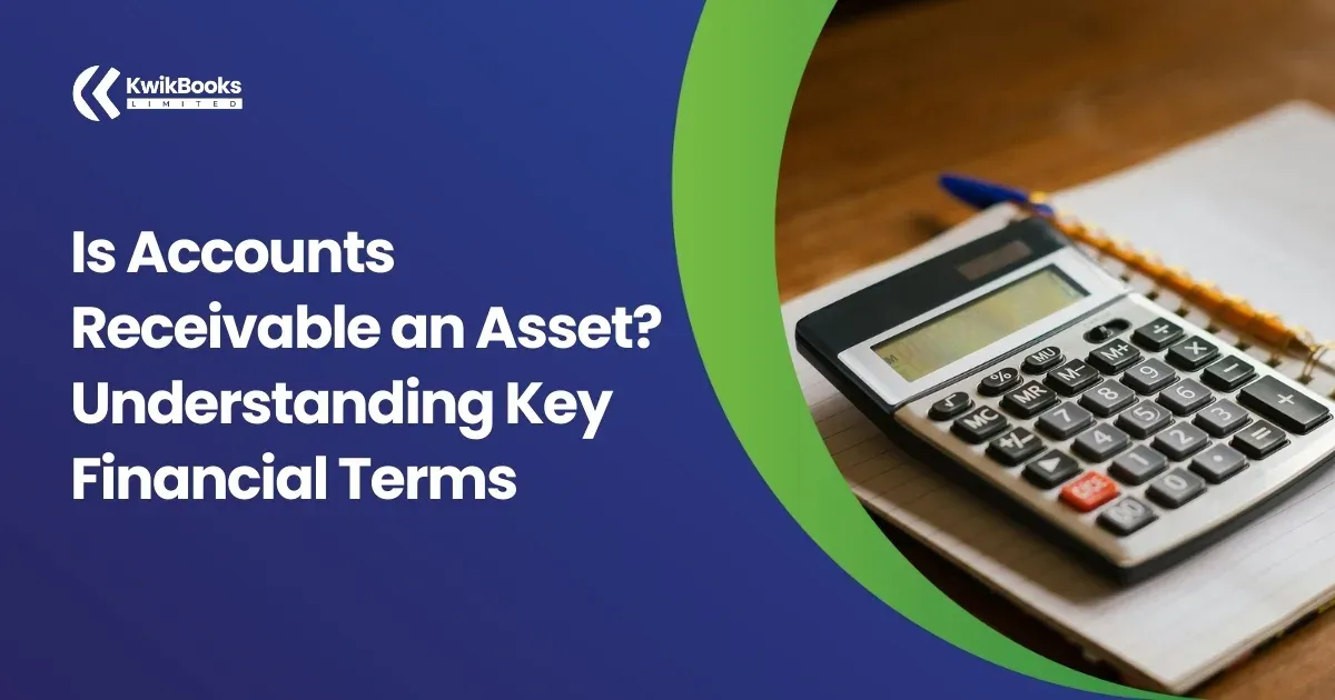 Is Accounts Receivable an Asset? Understanding Key Financial Terms