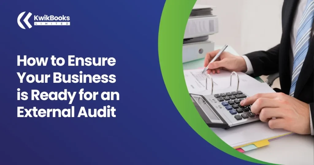 How to Ensure Your Business is Ready for an External Audit