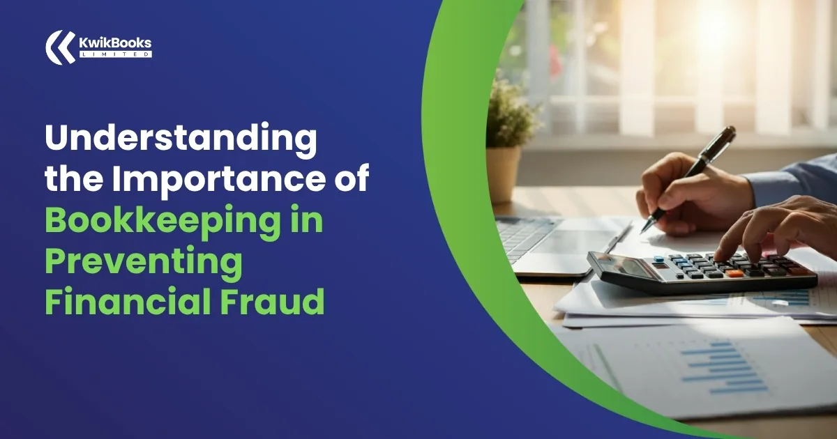 Understanding the Importance of Bookkeeping in Preventing Financial Fraud