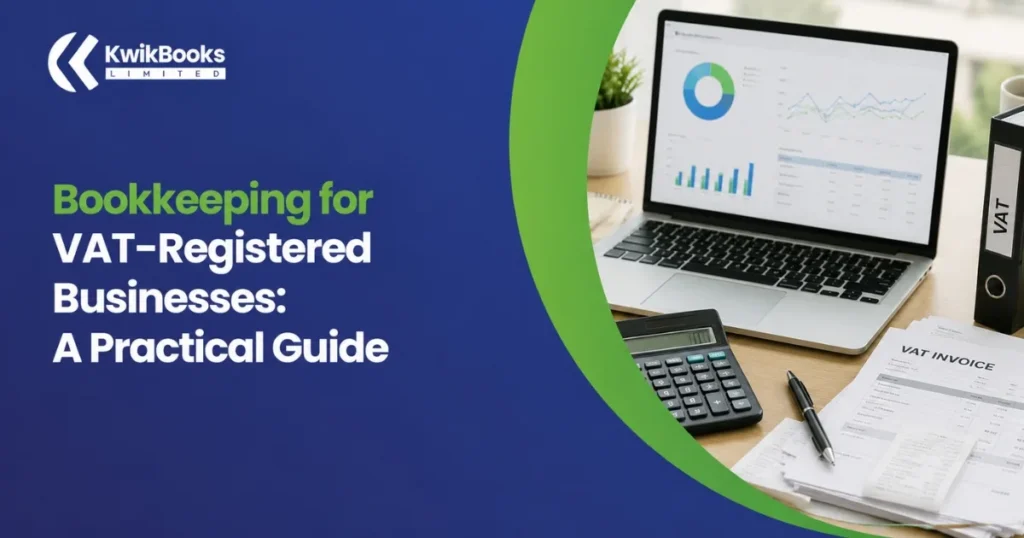 Bookkeeping for VAT-Registered Businesses: A Practical Guide